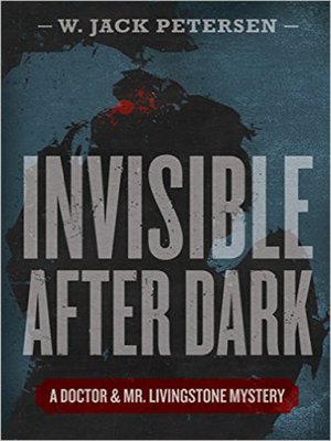 cover image of Invisible after Dark: (A Doctor and Mr. Livingstone Mystery)